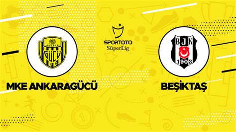 beşiktaş ankaragücü maçı canlı